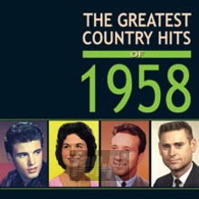 Greatest Country Hits Of 1958 - V/A