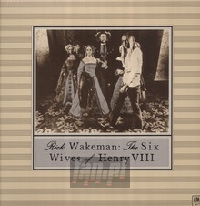 The Six Wives Of Henry VIII - Rick Wakeman - bigger The Six Wives Of Henry VIII - Rick Wakeman