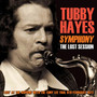 Symphony: The Lost Session 1972 W - Tubby Hayes