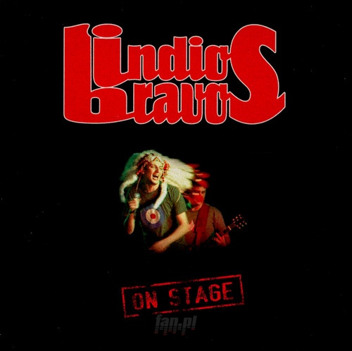 On Stage - Indios Bravos