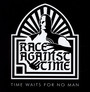 Time Waits For No Man - Race Against Time