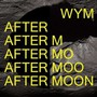 After Moon - Wym