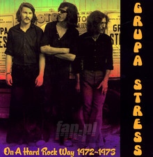 On A Hard Rock Way 1972-1973 - Grupa Stress