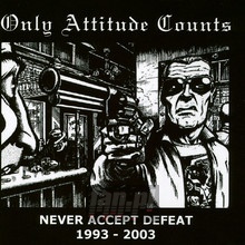 Never Accept Defeat - Only Attitude Counts
