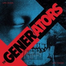 Life Gives Life Takes - The Generators Life Gives Life Takes - The Generators