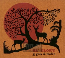 Ol' Glory - JJ Grey  & Mofro