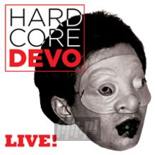 Hardcore Live - Devo