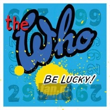 Be Lucky - The Who