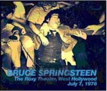 Roxy Theater, West Hollywood July 7 - Bruce Springsteen