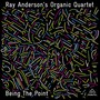 Organic Quartet - Ray Anderson