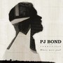Where Were You - PJ Bond