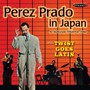 Prado In Japan & Twist Goes Latin - Perez Prado