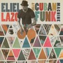 And The Cuban Funk Machine - Lazo Eliel  /  Cuban Funk Machine