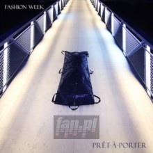 Pret-A-Porter - Fashion Week   