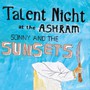 Talent Night At The Ashram - Sonny & The Sunsets