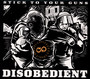 Disobedient - Stick To Your Guns