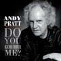 Do You Remember Me - Andy Pratt