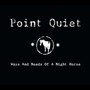 Ways & Needs Of A Night Horse - Point Quiet