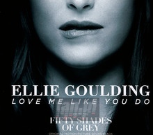 Love Me Like You Do - Ellie Goulding