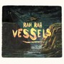 Vessels - Rah Rah