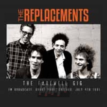 The Farewell Gig - The Replacements