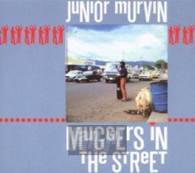 Muggers In The Street - Junior Murvin - bigger Muggers In The Street - Junior Murvin
