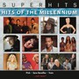 Super Hits: Hits Of The Millennium - V/A