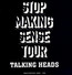 Stop Making Sense Tour - 1983 - Talking Heads