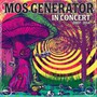 In Concert 2007 - 2014 - Mos Generator