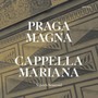 Praga Magna - Orologio  /  Lasso  /  Palestrina  /  Capella Mariana