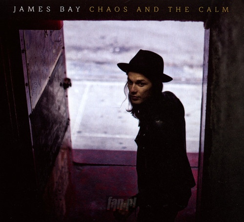 Chaos & The Calm - James Bay