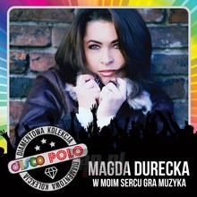 Diamentowa Kolekcja Disco Polo - W Moim Sercu Gra Muzyka - Magda Durecka