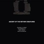 Ascent Of The Nether Creatures [Vinyl 1LP, Limited Edition 3 - Earl Cross  /  Muhammad Ali  /  Rashied Al Akbar  /  Idris Ackamoo