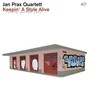 Keepin' A Style Alive - Jan Prax Quartet 