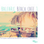 Balearic Beach Cafe 1 - V/A