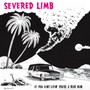 If You Ain't Livin' - The Severed Limb 