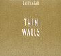Thin Walls - Balthazar
