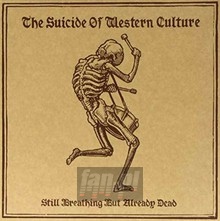 Still Breathing But Already Dead - Suicide Of Western Cultur