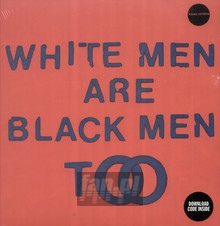White Men Are Black Men Too - Young Fathers