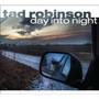Day Into Night - Tad Robinson