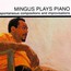 Mingus Plays Piano - Charles Mingus