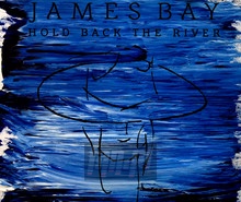 Hold Back The River - James Bay