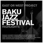 Baku Jazzfestival -HL - East Or West Project
