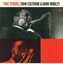 Two Tenors - John Coltrane / Hank Mobley