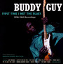First Time I Met The Blues - Buddy Guy