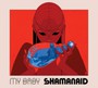 Shamanaid - My Baby