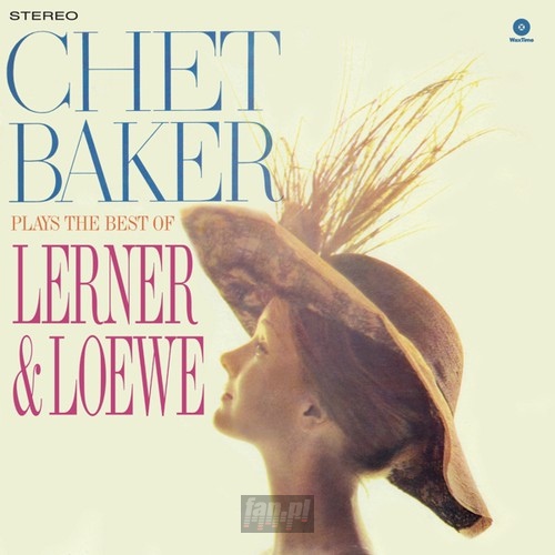 Plays The Best Of Lerner & Loewe + Downloadcard + 1 Bonus TR - Chet Baker