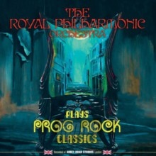 Plays Prog Rock Classics - The Royal Philharmonic Orchestra Plays Prog Rock Classics - The Royal Philharmonic Orchestra