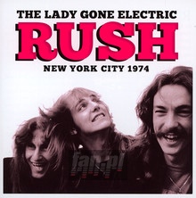 The Lady Gone Electric - Rush