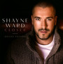 Closer - Shayne Ward